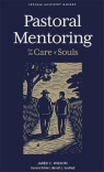 Pastoral Mentoring: For the Care of Souls
